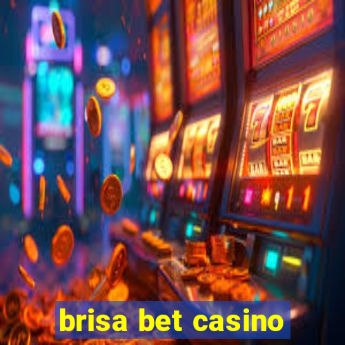 brisa bet casino